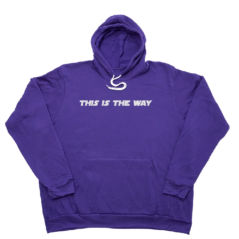 This Is The Way Giant Hoodie